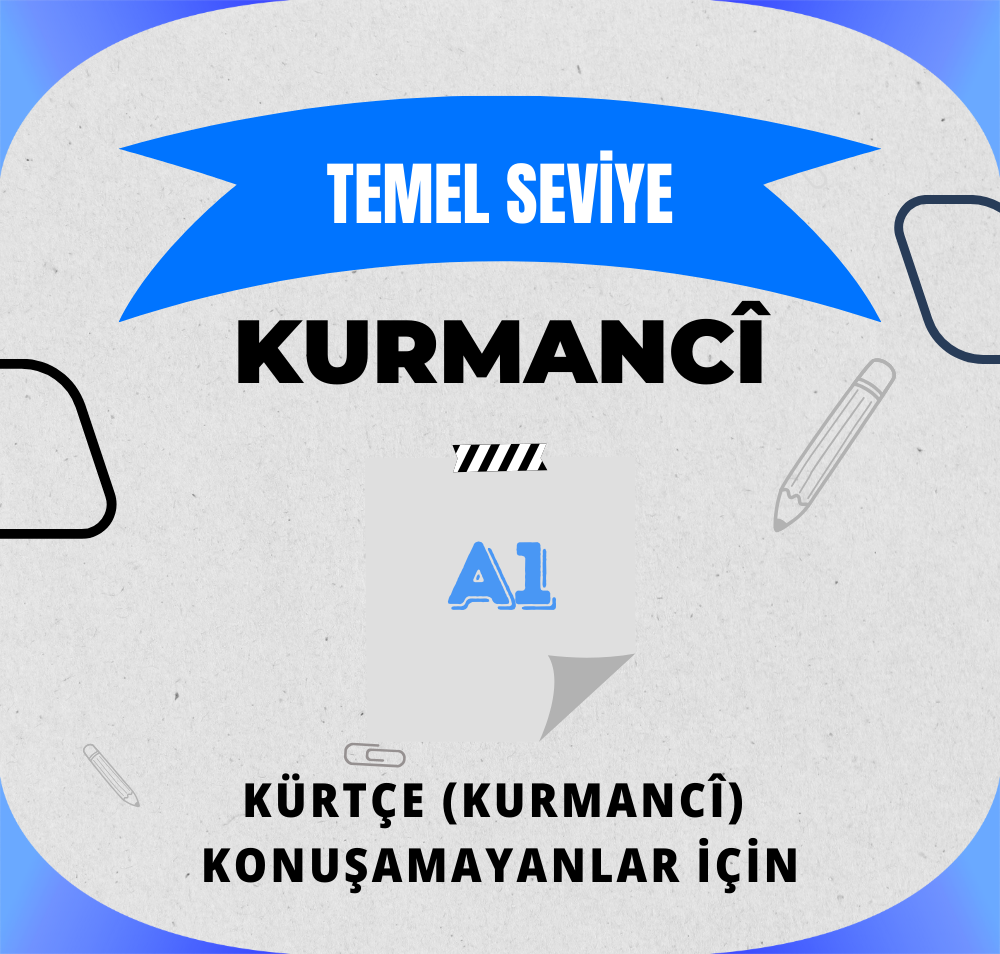 Kurmanci - Temel Seviye